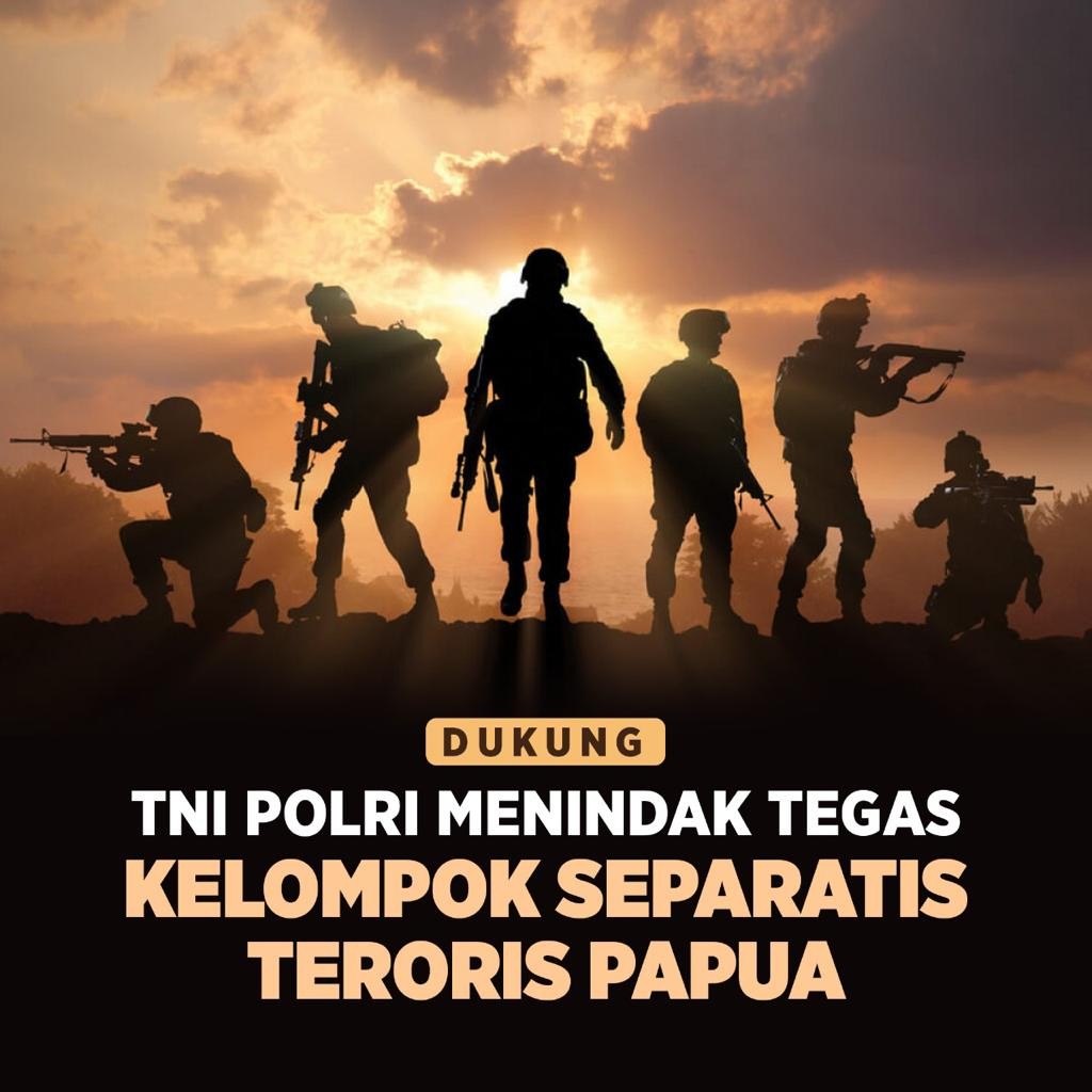 Apresiasi Komitmen Aparat Gabungan Menjaga Keamanan dan Menindak Tegas KST Papua